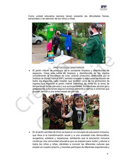 6
Como  unidad  educativa  siempre  tienen  presente  las  dificultades  físicas, 
sensoriales o de atención de los niños y n