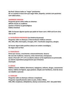  
No	  final:	  Colocar	  todos	  os	  “negas”	  pertinentes	  
EX:	  se	  a	  queixa	  é	  tosse	  tem	  qu