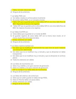 c) Tablas normales relacionales (SQL)
d) Ninguna de las anteriores
7. Las tablas POOL son:
a) Son tablas creadas en archivos