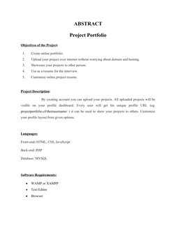 ABSTRACT
Project Portfolio
Objectives of the Project:
1.
Create online portfolio.
2.
Upload your project over internet withou