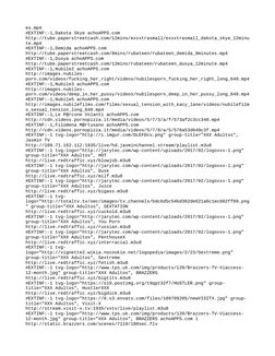 es.mp4
#EXTINF:-1,Dakota Skye achoAPPS.com
http://tube.paperstreetcash.com/12mins/exxxtrasmall/exxxtrasmall_dakota_skye_12min