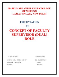 RAJKUMARI AMRIT KAUR COLLEGE
OF NURSING
LAJPAT NAGAR ,  NEW DELHI
PRESENTATION
                      ON
CONCEPT OF FACULTY
SU