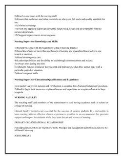 8) Resolve any issues with the nursing staff. 
9) Ensure that medicines and other essentials are always in full stock and rea