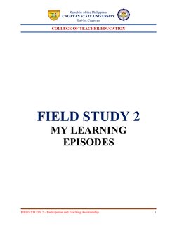 Republic of the Philippines
CAGAYAN STATE UNIVERSITY
Lal-lo, Cagayan
COLLEGE OF TEACHER EDUCATION
FIELD STUDY 2
MY LEARNING