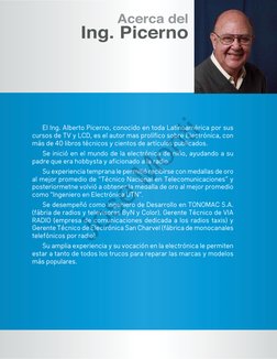 El Ing. Alberto Picerno, conocido en toda Latinoamérica por sus 
cursos de TV y LCD, es el autor mas prolífico sobre Electrón