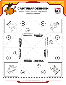 Colorea tu Capturapokémon, luego dóblalo 
siguiendo el diagrama.
CAPTURAPOKÉMON
¡EL POKÉMON 
HA HUIDO DEL 
COMBATE!
PIKACHU
S
