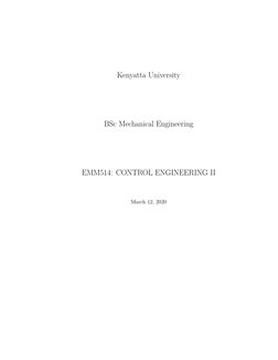 Kenyatta University
BSc Mechanical Engineering
EMM514: CONTROL ENGINEERING II
March 12, 2020
