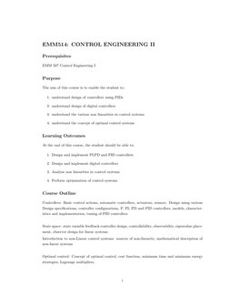 EMM514: CONTROL ENGINEERING II
Prerequisites
EMM 507 Control Engineering I
Purpose
The aim of this course is to enable the st
