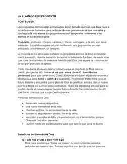 UN LLAMADO CON PROPÓSITO 
ROM: 8:28-39 
Los propósitos eternos están enmarcados en un llamado divino el cual Dios hace a
todo