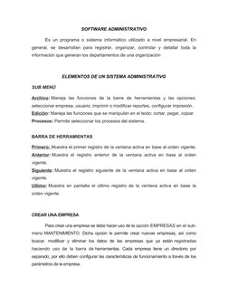 SOFTWARE ADMINISTRATIVO
Es un programa o sistema informático utilizado a nivel empresarial. En
general,  se  desarrollan  par