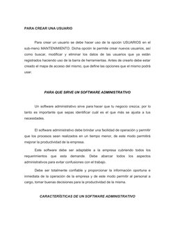 PARA CREAR UNA USUARIO
Para crear un usuario se debe hacer uso de la opción USUARIOS en el
sub-menú MANTENIMIENTO. Dicha opci