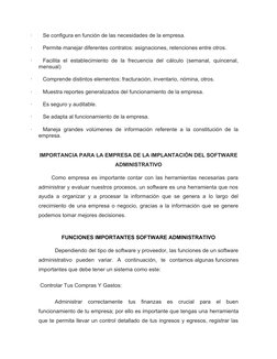 ·       Se configura en función de las necesidades de la empresa.
·       Permite manejar diferentes contratos: asignaciones,