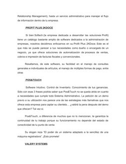 Relationship Management), hasta un servicio administrativo para manejar el flujo
de información dentro de tu empresa.
  PROFI