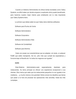  Cuando un Sistema Administrativo te ofrece tantas bondades como Valery
Systems, es difícil saber por dónde empezar a explica