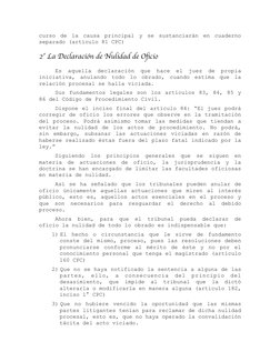 curso de la causa principal y se sustanciarán en cuaderno 
separado (artículo 81 CPC)
2° La Declaración de Nulidad de Oficio
