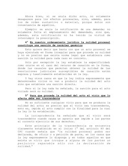 Ahora bien, si se anula dicho acto, no solamente 
desaparece para los efectos procesales, sino, además, para 
los de orden su