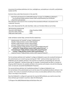 Uncomment the attribute definitions for Core, inetOrgPerson, and eduPerson in the IdP's conf/attribute-
resolver.xml file. 
C