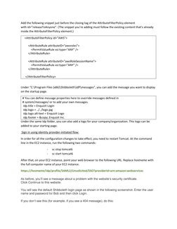 Add the following snippet just before the closing tag of the AttributeFilterPolicy element 
with id=”releaseToAnyone”. (The s