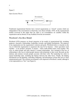 9
Figure 5
Open Systems Theory
Input
Output
Environment
Transformation
Traditional organizational theories have v