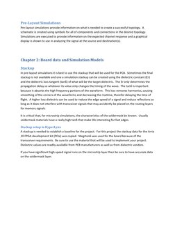 Pre-Layout Simulations 
Pre-layout simulations provide information on what is needed to create a successful topology.  A 
sch