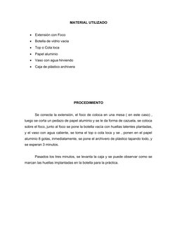 MATERIAL UTILIZADO

Extensión con Foco

Botella de vidrio vacia

Top o Cola loca

Papel aluminio

Vaso con agua hirviend