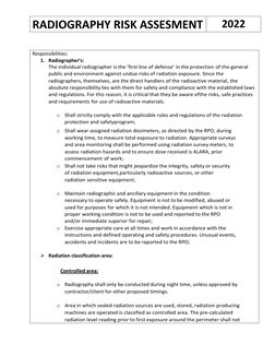 RADIOGRAPHY RISK ASSESMENT 
2022 
 
 
Responsibilities:  
1. Radiographer’s: 
The individual radiographer is the 'first line