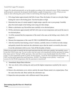 Launch the Logger Pro program.
 
Logger Pro should automatically set up the graphs according to the connected sensor. With a