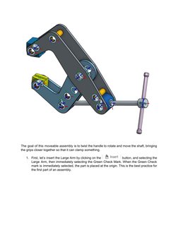 The goal of this moveable assembly is to twist the handle to rotate and move the shaft, bringing