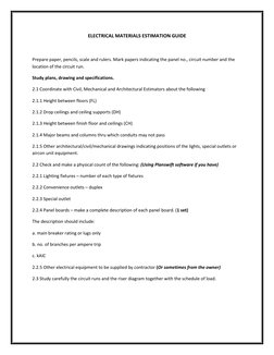 ELECTRICAL MATERIALS ESTIMATION GUIDE 
 
Prepare paper, pencils, scale and rulers. Mark papers indicating the panel no., circ