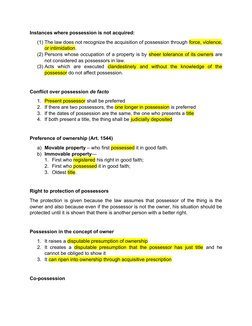 Instances where possession is not acquired:
(1) The law does not recognize the acquisition of possession through force, viole