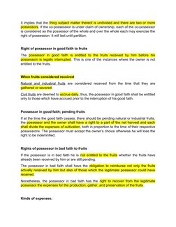 It implies that the thing subject matter thereof is undivided and there are two or more
possessors. If the co-possession is u
