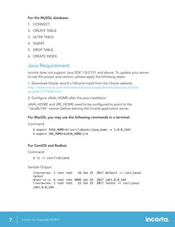Incorta Inc. Copyright © 2017 
 
7 |
For the MySQL database:
1.	 CONNECT.
2.	 CREATE TABLE.
3.	 ALTER TABLE.
4.	 INSERT.
5.