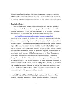 This model satisfies all the axioms of incidence, betweenness, congruence, continuity, 
and the hyperbolic axiom of paralleli