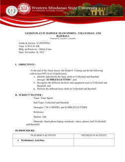 LESSON PLAN IN MAPEH 8: TEAM SPORTS:  VOLLEYBALL AND
BASEBALL
Prepared by: Al-john A. Alejandro
.
Grade & Section: 8-URANING