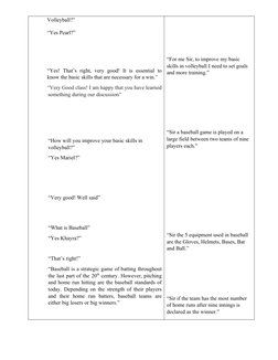 Volleyball?”
“Yes Pearl?”
“Yes! That’s  right,  very good! It is  essential  to
know the basic skills that are necessary for