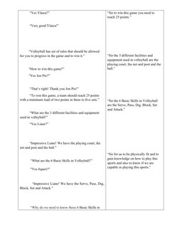 “Yes Ylaica?”
           “Very good Ylaica!”
          “Volleyball has set of rules that should be allowed 
for yo