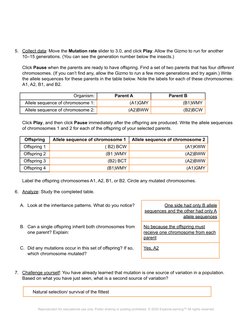 5.
Collect data: Move the Mutation rate slider to 3.0, and click Play. Allow the Gizmo to run for another
10–15 generations.