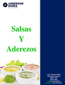 Salsas 
Y  
Aderezos  
 
 
 
      
      
      
      
Lcdo. Anderson Nuñez 
Nutricionista Dietista 
MPPS: 4626 
CNDV: 4684