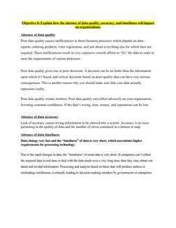 Objective 8: Explain how the absence of data quality, accuracy, and timeliness will impact
on organizations;
Absence of data