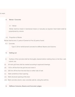 ck mesh
4.      Mortar / Concrete
         4.1   Mortar
         Mortar shall be mixed in mechanical mixers or manually as re