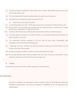 (ii)    The bricks shall be wetted with water before use on works. Bad quality bricks & over burnt
bricks shall not be used.