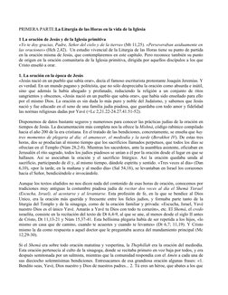 PRIMERA PARTE:La Liturgia de las Horas en la vida de la Iglesia 
 
1 La oración de Jesús y de la Iglesia primitiva 
«Yo te do