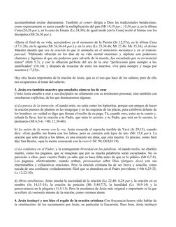 acostumbraban recitar diariamente. También  al comer dirigía a Dios las tradicionales bendiciones, 
como expresamente se narr