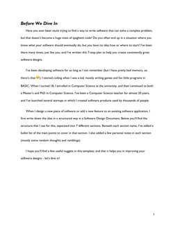 1 
Before We Dive In 
Have you ever been stuck trying to find a way to write software that can solve a complex problem, 
bu