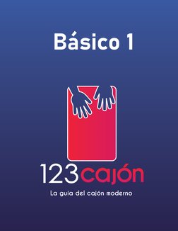 La guía del cajón moderno
Básico 1
