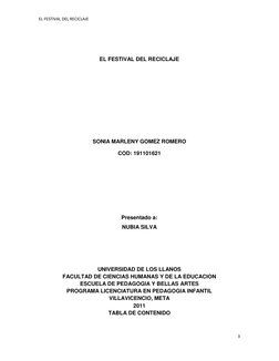 EL FESTIVAL DEL RECICLAJE 
3 
 
 
 
EL FESTIVAL DEL RECICLAJE 
 
 
 
 
 
 
SONIA MARLENY GOMEZ ROMERO 
COD: 191101621