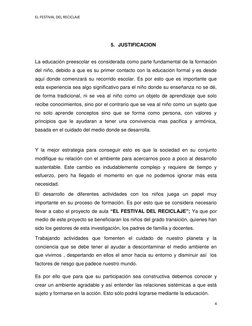 EL FESTIVAL DEL RECICLAJE 
4 
 
 
5. JUSTIFICACION 
 
La educación preescolar es considerada como parte fundamental de la for