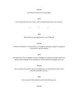 MELISSA
I will if you don’t ask me to marry you again.
BOTH
I will not write personal notes in class, I will not write person