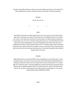 that lake or does Miss Hawthorne make you stay in the shallow part where it’s all roped off? Is
there anybody there my age? I