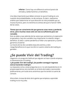 inferior. Como hay una diferencia entre el precio de 
entrada y salida haremos un beneficio.
Una idea importante que debes co